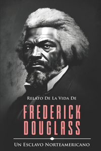 Relato de la Vida de Frederick Douglass