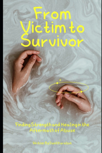 From Victim to Survivor