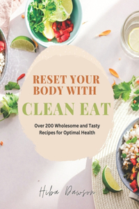 Reset Your Body with Clean Eat