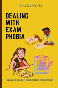 Dealing With Exam Phobia