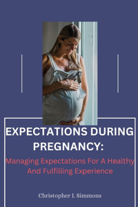 Expectations During Pregnancy