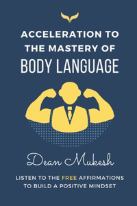 Acceleration to the Mastery of Body Language