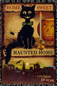 Home Sweet Haunted Home Coloring Book
