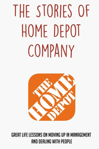 The Stories Of Home Depot Company