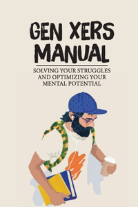 Gen Xers Manual