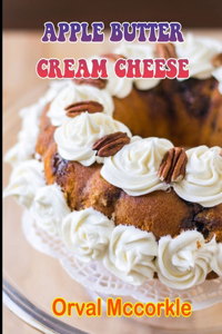 Apple Butter Cream Cheese