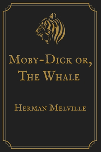 Moby-Dick or, The Whale