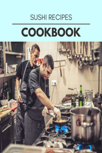 Sushi Recipes Cookbook