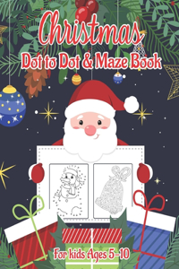 Christmas Dot to Dot & Maze Book for Kids Ages 5-10