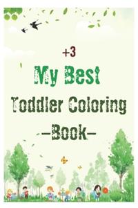 My Best Toddler Coloring Book - Fun with Numbers, Letters, Shapes, Colors, Animals