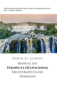 Manual do Terapeuta Ocupacional Ergoterapeuta no Trabalho