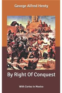 By Right Of Conquest