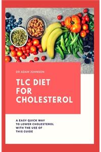 TLC Diet for Cholesterol