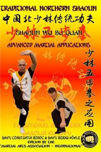 Shaolin Wu Bu Quan - Advanced Martial Applications