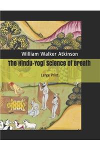 The Hindu-Yogi Science of Breath