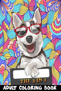 The 3 in 1 Adult Coloring Book