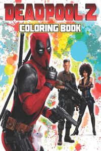 DEADPOOL 2 Coloring Book