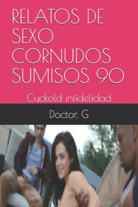 Relatos de Sexo Cornudos Sumisos 90