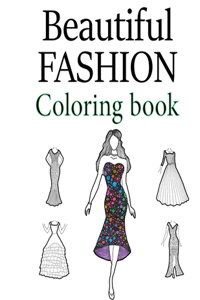 Beautiful Fashion Coloring Book