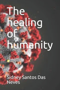 The healing of humanity