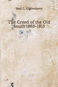 The Creed of the Old South 1865-1915