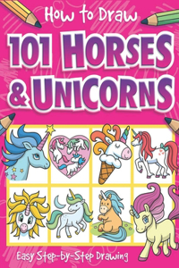 How to Draw 101 Horses and Unicorns