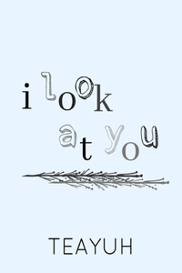 i look at you
