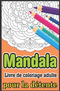 Mandala Livre de coloriage adulte pour la détente