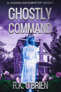Ghostly Command: A Joanna Davis Mystery