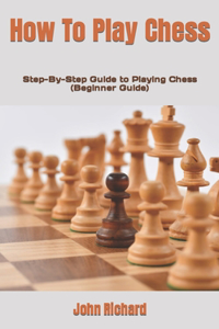 How To Play Chess