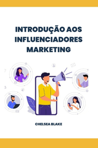 Introdução Aos Influenciadores Marketing