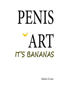 Penis Art It's Bananas