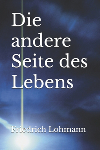 Die andere Seite des Lebens