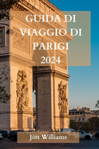 Guida Di Viaggio Di Parigi2024