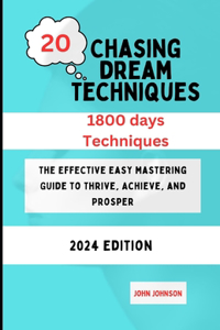 20 Chasing Dream Techniques