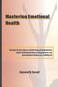 Mastering Emotional Health