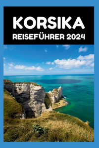 Korsika Reiseführer 2024