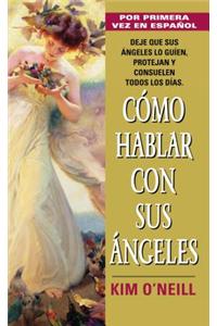 Como Hablar Con Sus Angeles
