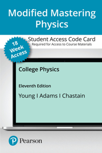 Modified Mastering Physics with Pearson Etext -- Access Card -- For College Physics (18-Weeks)