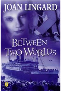 Between Two Worlds (Puffin Teenage Fiction)