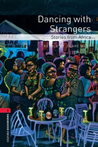 Oxford Bookworms Library: Level 3:: Dancing with Strangers: