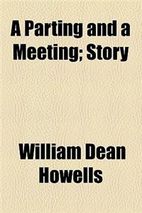 A Parting and a Meeting; Story