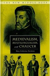 Medievalism, Multilingualism, and Chaucer