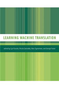 Learning Machine Translation