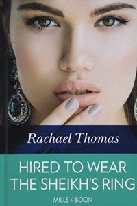 Hired To Wear The Sheikh's Ring