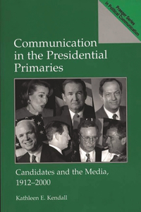 Communication in the Presidential Primaries