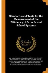 Standards and Tests for the Measurement of the Efficiency of Schools and School Systems