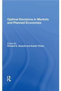 Optimal Decisions in Markets and Planned Economies