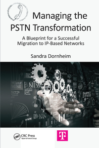 Managing the PSTN Transformation