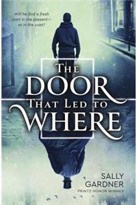 The Door That Led to Where